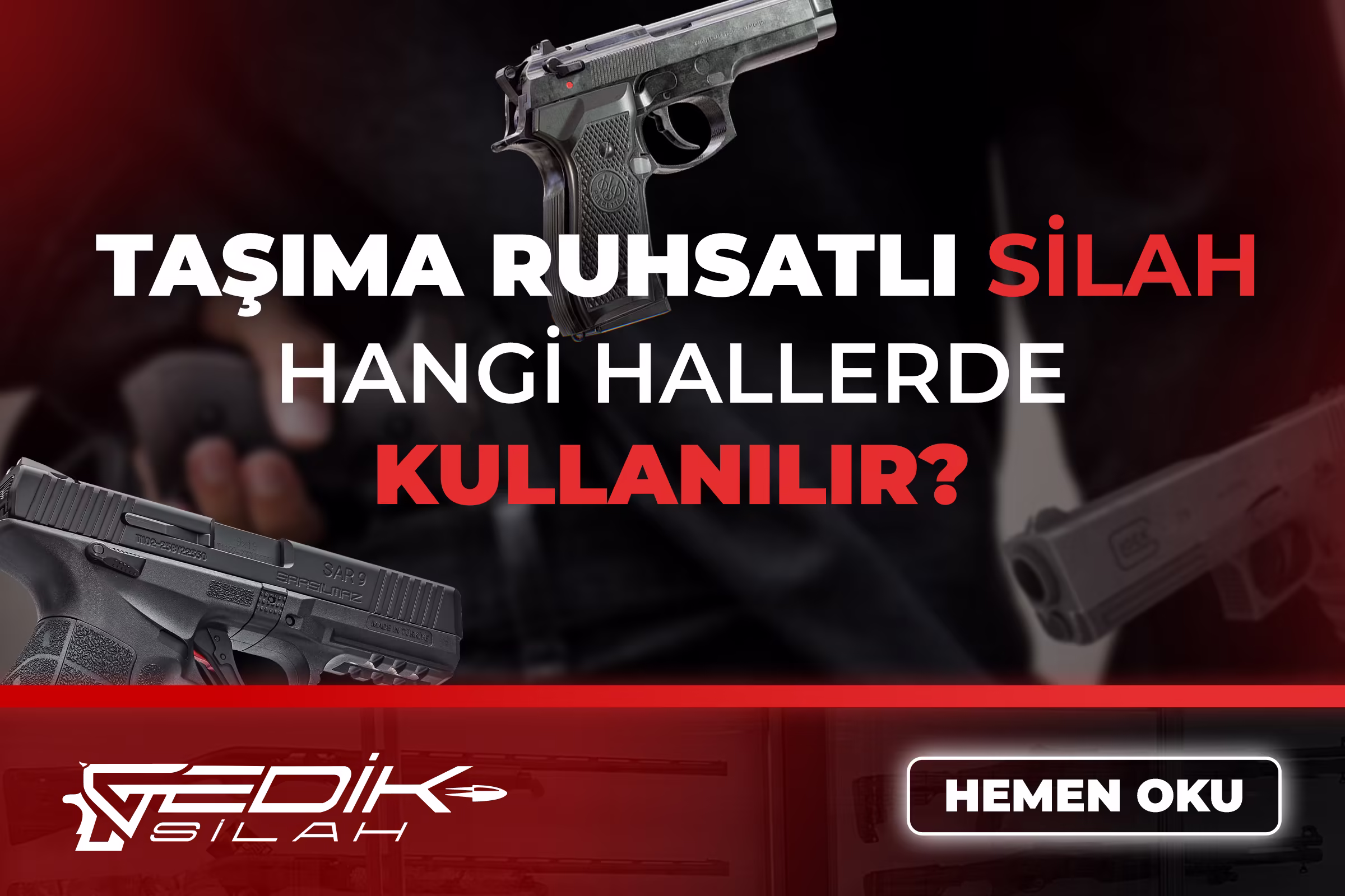 Taşıma Ruhsatlı Silahlar Hangi Hallerde Kullanılır